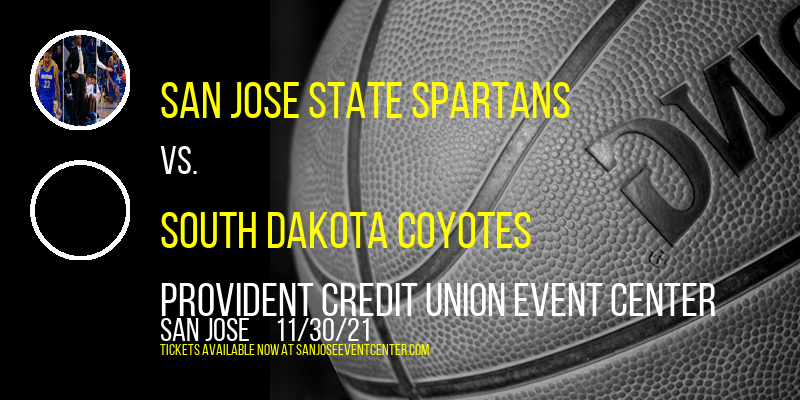 San Jose State Spartans vs. South Dakota Coyotes at Provident Credit Union Event Center