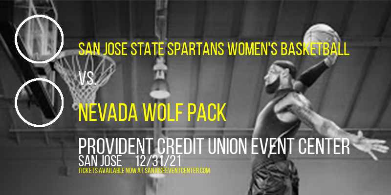 San Jose State Spartans Women's Basketball vs. Nevada Wolf Pack at Provident Credit Union Event Center