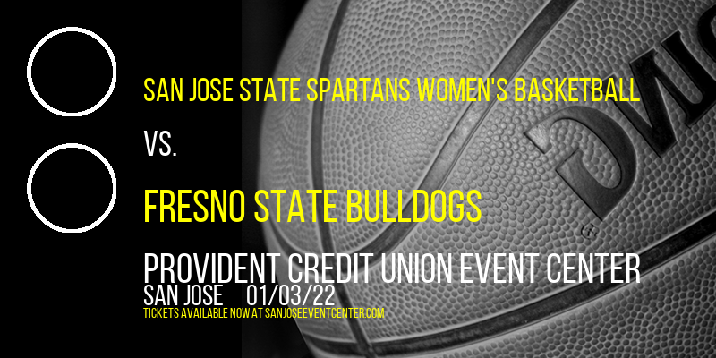 San Jose State Spartans Women's Basketball vs. Fresno State Bulldogs at Provident Credit Union Event Center