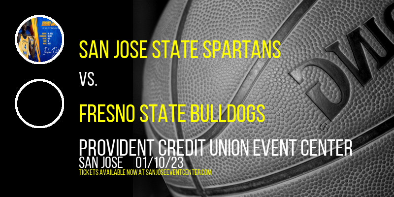 San Jose State Spartans vs. Fresno State Bulldogs at Provident Credit Union Event Center