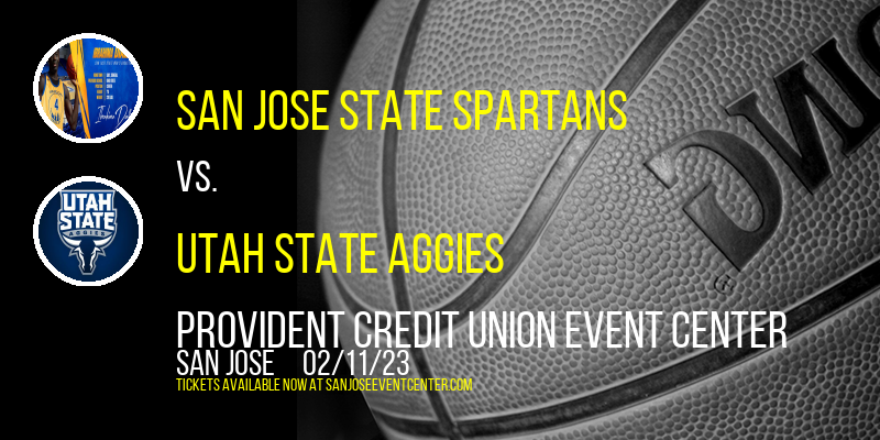 San Jose State Spartans vs. Utah State Aggies at Provident Credit Union Event Center