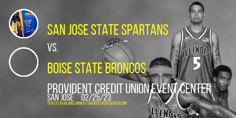 San Jose State Spartans vs. Boise State Broncos at Provident Credit Union Event Center tickets San Jose State Spartans vs. Boise State Broncos at Provident Credit Union Event Center