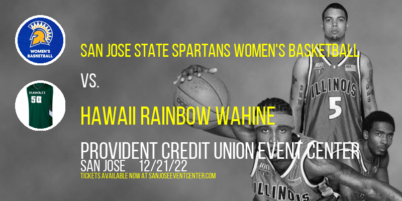 San Jose State Spartans Women's Basketball vs. Hawaii Rainbow Wahine at Provident Credit Union Event Center