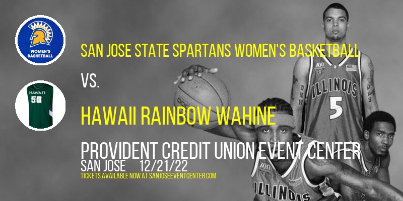 San Jose State Spartans Women's Basketball vs. Hawaii Rainbow Wahine at Provident Credit Union Event Center tickets San Jose State Spartans Women's Basketball vs. Hawaii Rainbow Wahine at Provident Credit Union Event Center