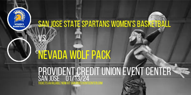 San Jose State Spartans Women's Basketball vs. Nevada Wolf Pack at Provident Credit Union Event Center