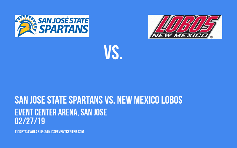 San Jose State Spartans vs. New Mexico Lobos at Event Center Arena tickets San Jose State Spartans vs. New Mexico Lobos at Event Center Arena