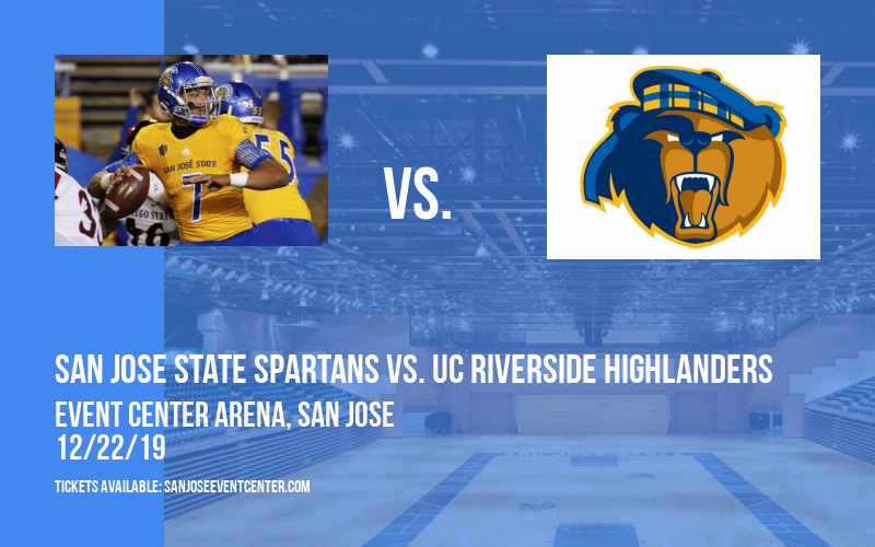 San Jose State Spartans vs. UC Riverside Highlanders at Event Center Arena