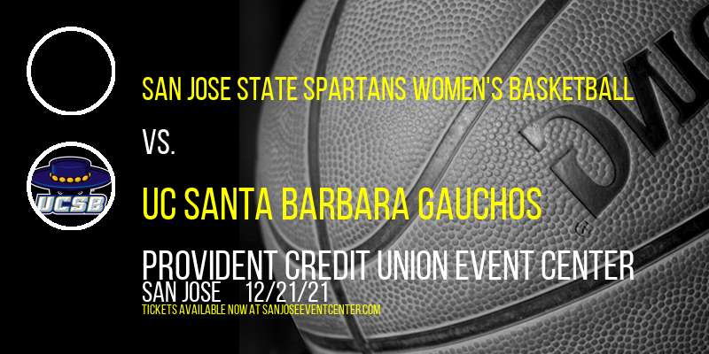 San Jose State Spartans Women's Basketball vs. UC Santa Barbara Gauchos at Provident Credit Union Event Center