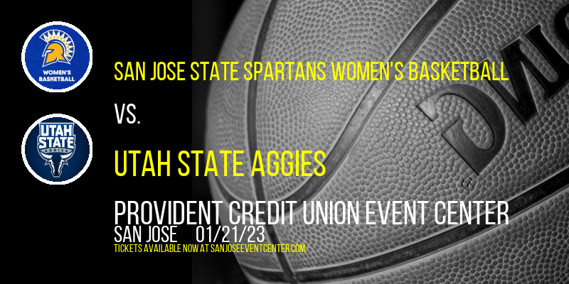 San Jose State Spartans Women's Basketball vs. Utah State Aggies at Provident Credit Union Event Center