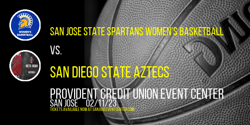 San Jose State Spartans Women's Basketball vs. San Diego State Aztecs at Provident Credit Union Event Center