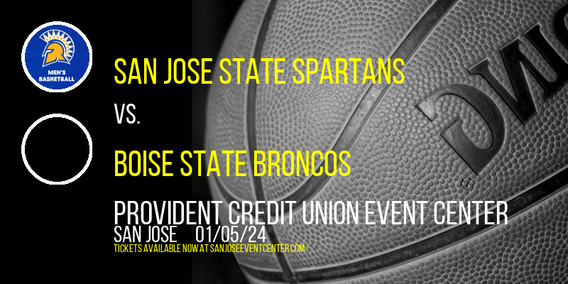San Jose State Spartans vs. Boise State Broncos at Provident Credit Union Event Center