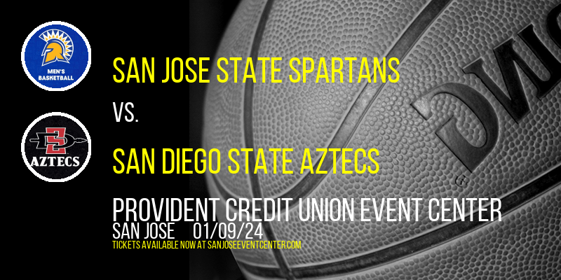 San Jose State Spartans vs. San Diego State Aztecs at Provident Credit Union Event Center