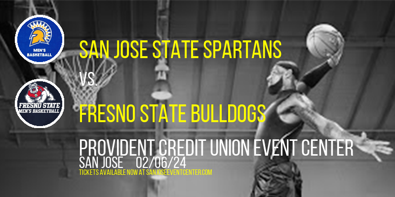 San Jose State Spartans vs. Fresno State Bulldogs at Provident Credit Union Event Center