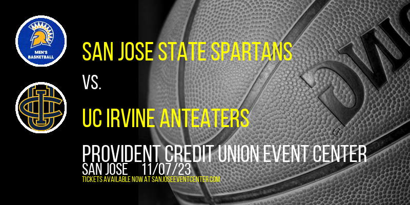 San Jose State Spartans vs. UC Irvine Anteaters at Provident Credit Union Event Center