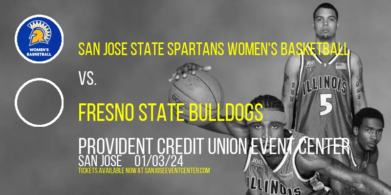 San Jose State Spartans Women's Basketball vs. Fresno State Bulldogs at Provident Credit Union Event Center