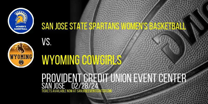 San Jose State Spartans Women's Basketball vs. Wyoming Cowgirls at Provident Credit Union Event Center